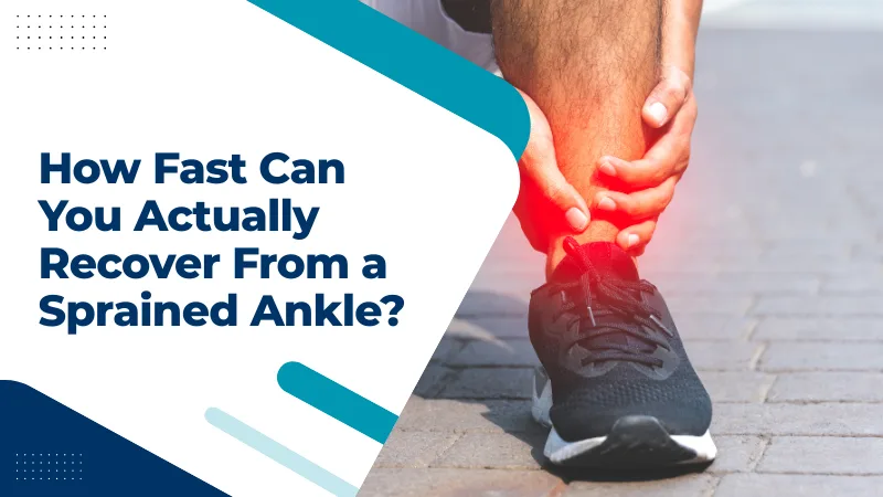 How Fast Can You Actually Recover From a Sprained Ankle