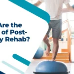 What Are the Stages of Post-Surgery Rehab
