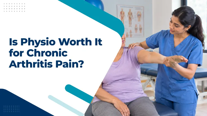 Is Physio Worth It for Chronic Arthritis Pain